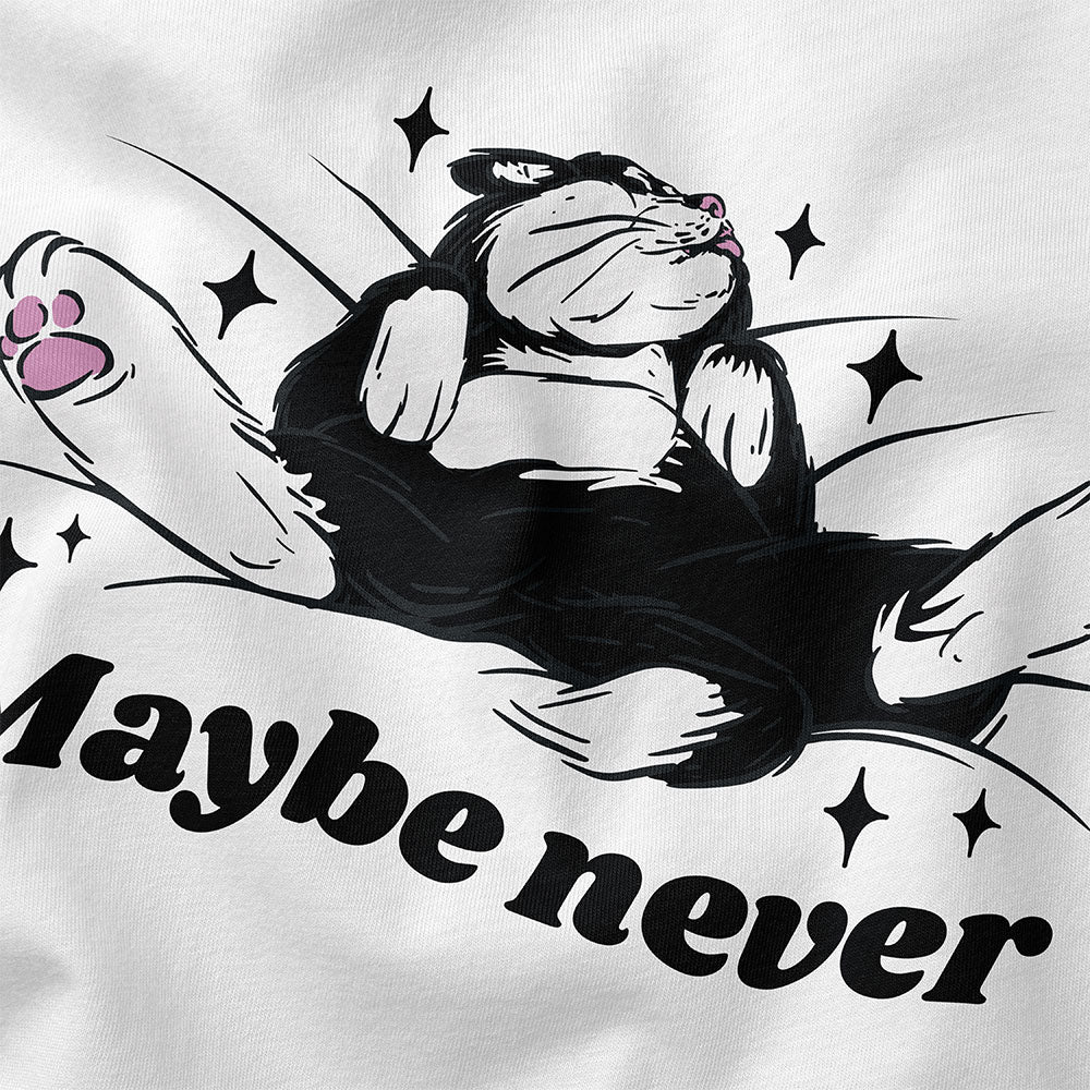 Maybe Never Hoodie